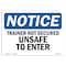 Signmission OSHA Notice, 5" Height, Trailer Not Secured Unsafe To Enter Sign, 7" X 5", Landscape OS-NS-D-57-L-18715 - alternate 1